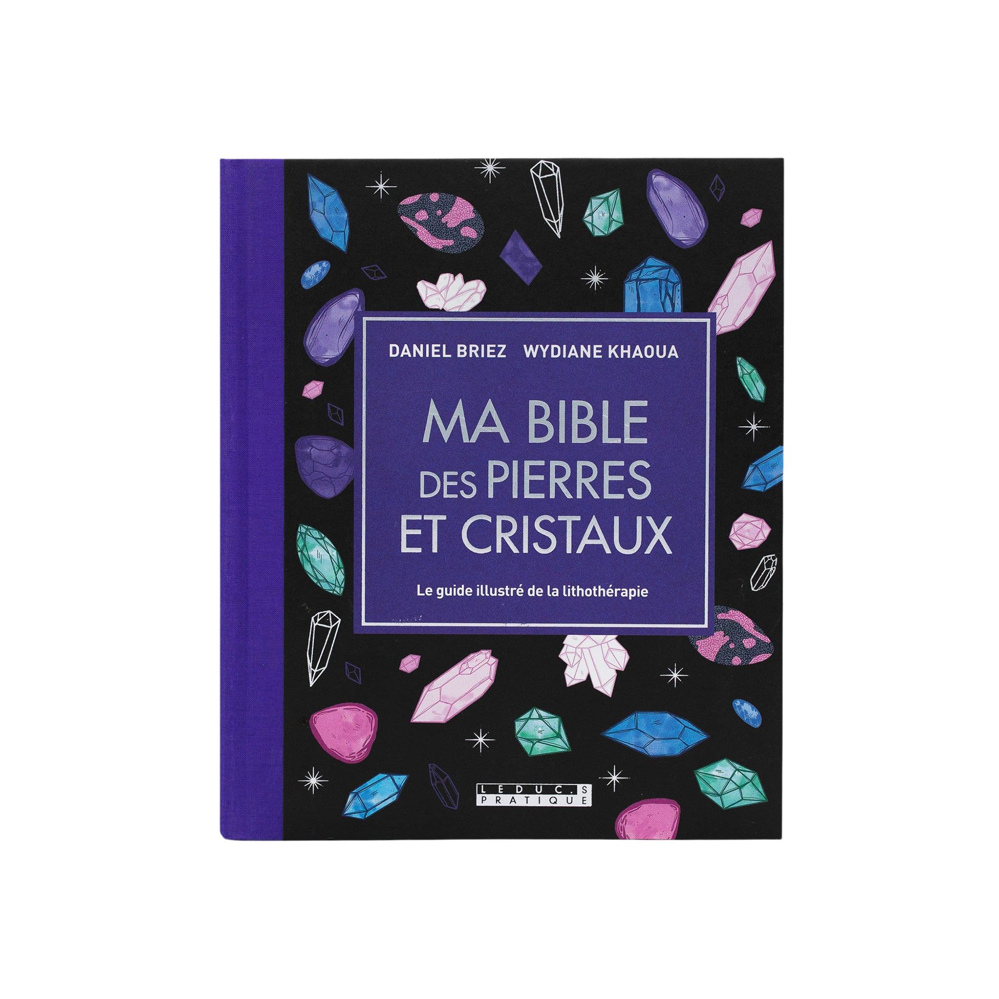 Livre ma bible des pierres et cristaux